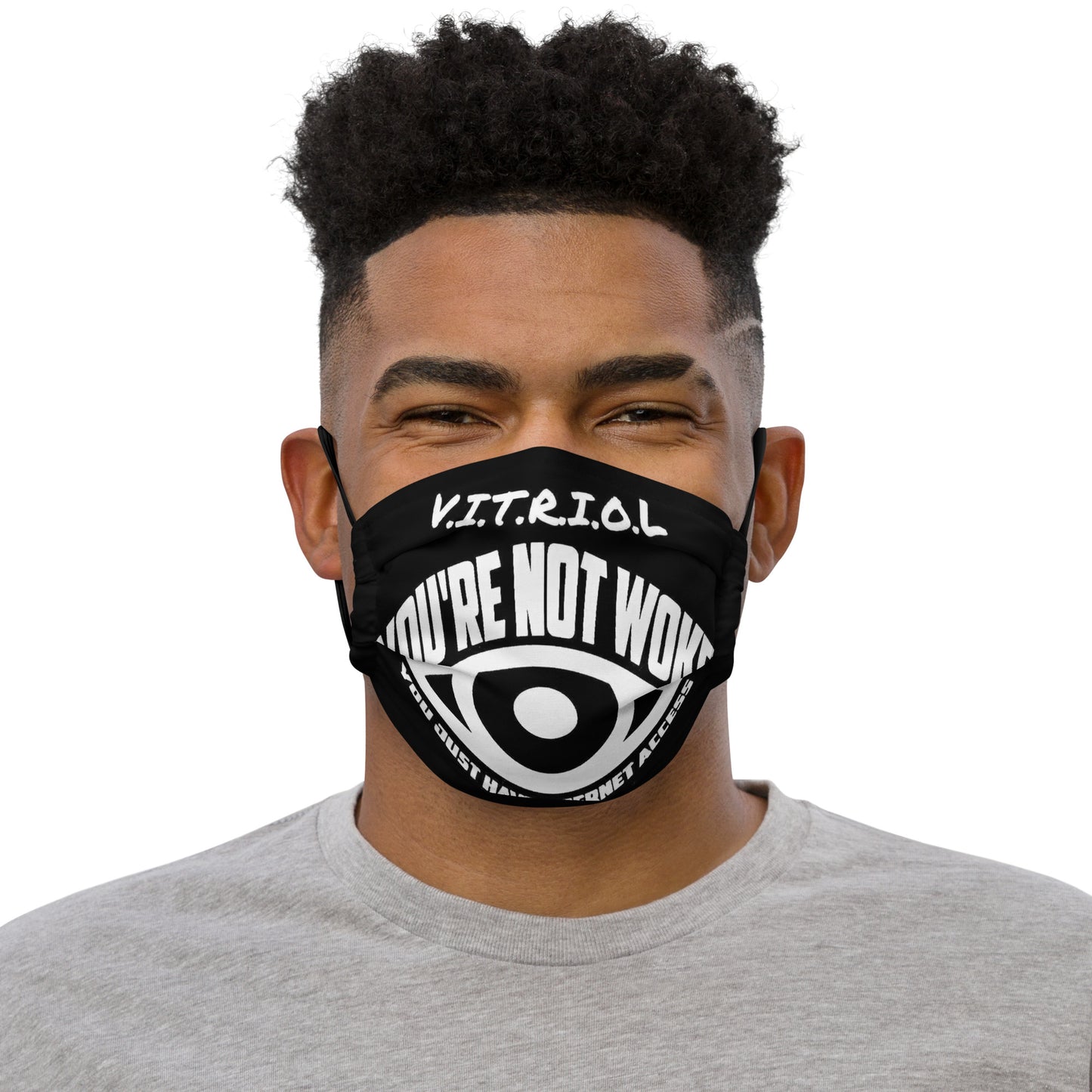 Vitriol Your not woke Premium face mask