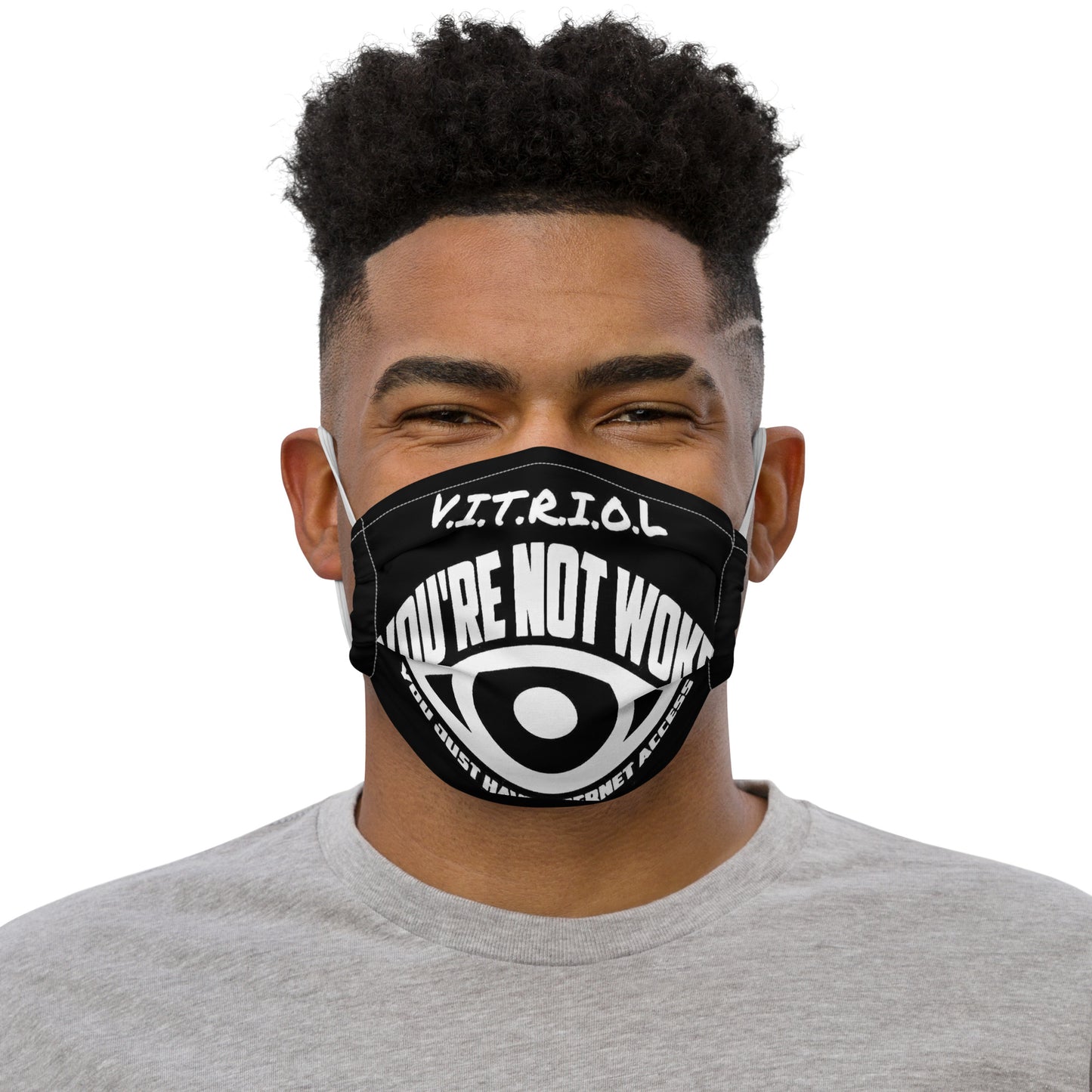 Vitriol Your not woke Premium face mask