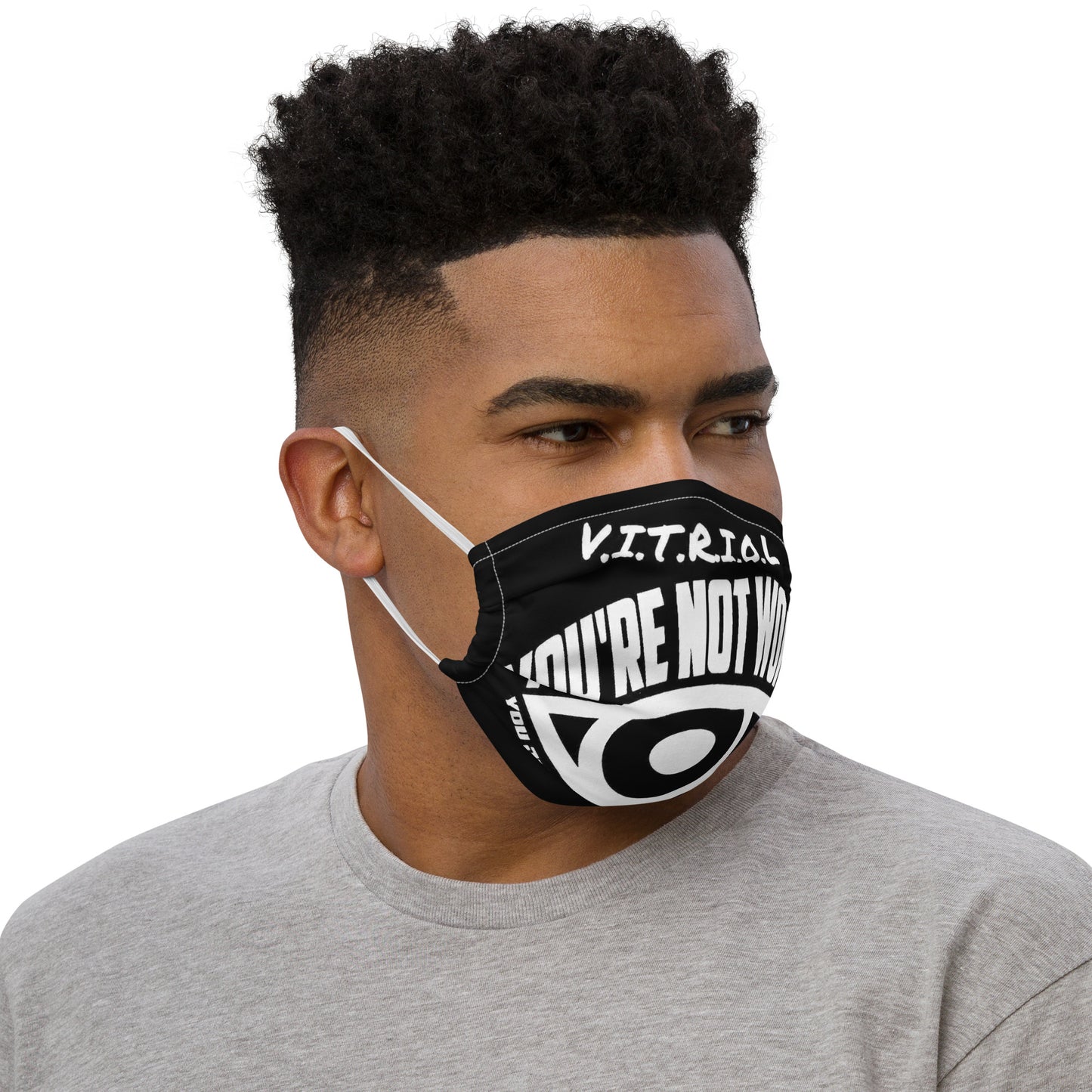 Vitriol Your not woke Premium face mask